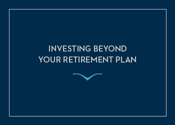 Thumbnail Investing Beyond Your Retirement Plan