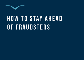 2023 08 How To Stay Ahead Of Fraudsters